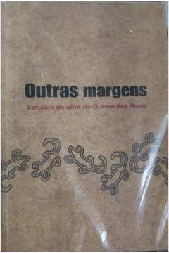 Outras Margens: Estudos da Obra de Guimarães Rosa