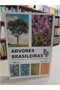 Arvores Brasileiras (manual de Identificacao e Cultivo de Plantas Arb