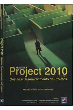 Microsoft Project 2010 - Gestão e Desenvolvimento de Projetos