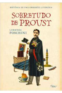 Sobretudo de Proust - História de uma Obsessão Literária