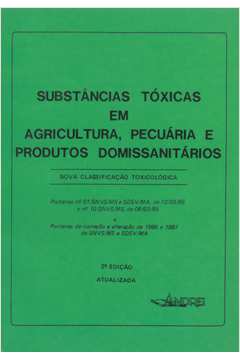 Substâncias Tóxicas Em Agricultura Pecuária e Produtos Domissanitário