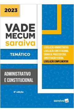 Vade Mecum Saraiva Tematico Administrativo E Constitucional - 8ª Ed