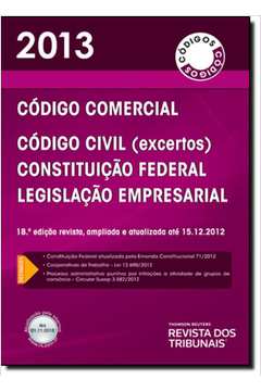 Rt Código 2013: Código Comercial, Código Civil, Constituição Federal, Legislação Empresarial
