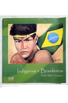 Indígenas + Brasileiros