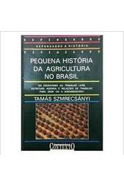 Pequena História da Agricultura no Brasil