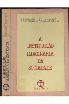 A Instituição Imaginária da Sociedade