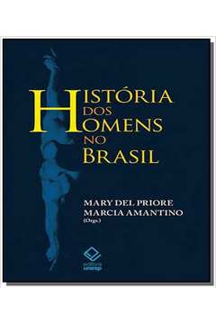HISTORIA DOS HOMENS NO BRASIL