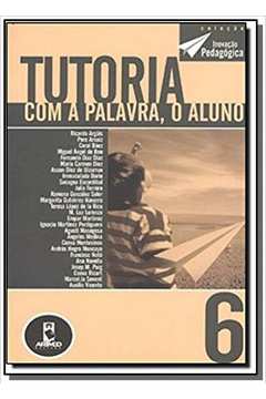 TUTORIA COM A PALAVRA, O ALUNO - VOL 6