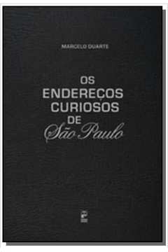 ENDERECOS CURIOSOS DE SAO PAULO, OS