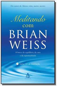 MEDITANDO COM BRIAN WEISS: A BUSCA DO EQUILIBRIO,