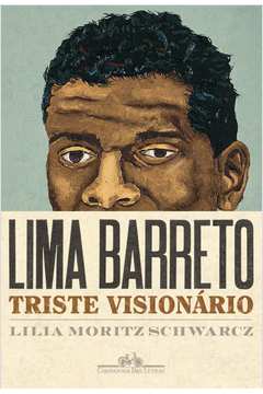 LIMA BARRETO - TRISTE VISIONÁRIO