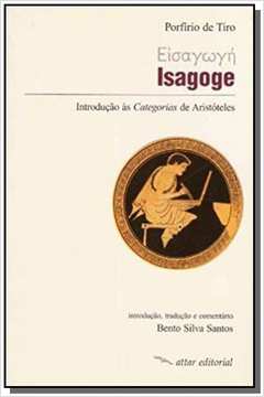 ISAGOGE: INTRODUCAO AS CATEGORIAS DE ARISTOTELES