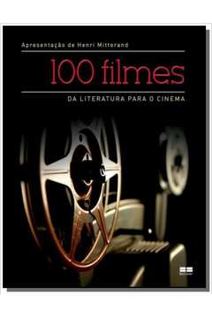 100 FILMES - DA LITERATURA PARA O CINEMA