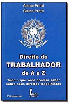 DIREITO DO TRABALHADOR DE A A Z