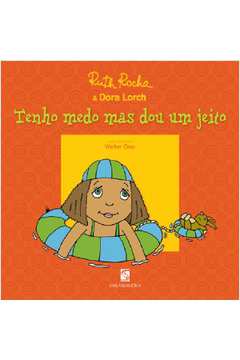 Livro Tenho Medo Mas Dou Um Jeito Ruth Rocha Dora Lorch Estante Virtual