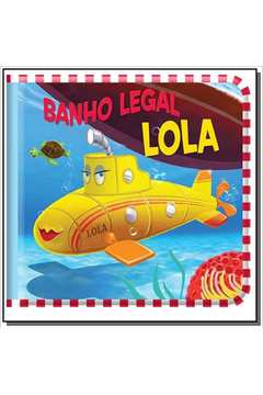 BANHO LEGAL - LOLA - LIBRIS