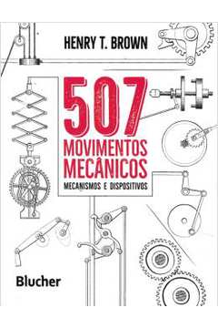 507 Movimentos Mecanicos - Mecanismos E Dispositivos