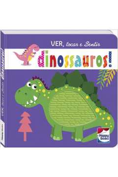 Ver, Tocar E Sentir: Dinossauros!