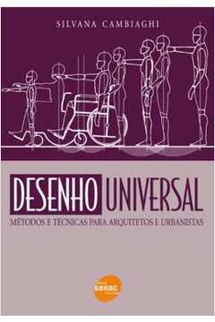 Desenho Universal - Metodo E Tecncas Para Arquitetos E Urbanistas - 4ª Ed