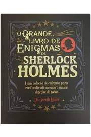 O Grande Livro de Enigmas de Sherlock Holmes