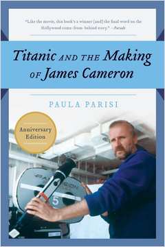 Livro Titanic and the Making of James Cameron