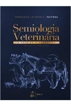 Semiologia veterinária: a arte do diagnóstico