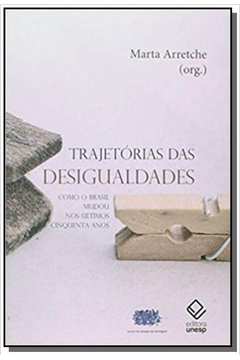 Trajetórias das Desigualdades: Como o Brasil Mudou nos Últimos Cinquenta Anos