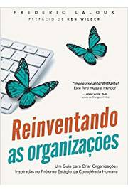 Reinventando as Organizacoes