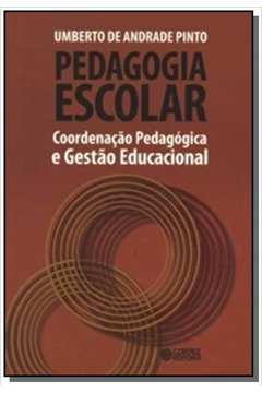 Pedagogia Escolar: Coordenacão Pedagógica e Gestão Educacional