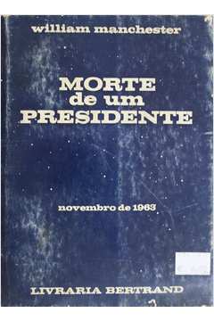 Morte de um Presidente - Novembro de 1963