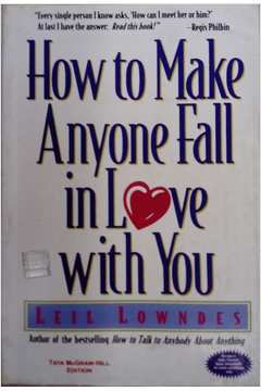 How to Make Anyone Fall in Love With You