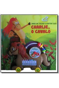 HORA DE TOCAR E CANTAR COM: CHARLIE, O CAVALO