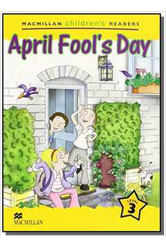 April Fools Day - Level 3 - Macmillan Childrens Readers