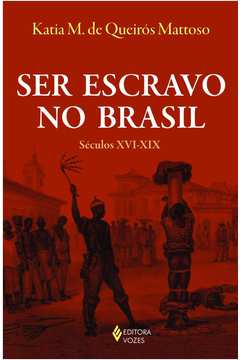 Ser escravo no Brasil