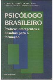 Psicólogo Brasileiro Práticas Emergentes e Desafios para a Formação