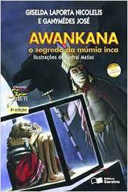 Awankana - o Segredo da Múmia Inca