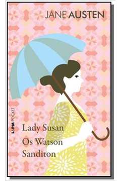 Lady Susan, os Watson e Sanditon