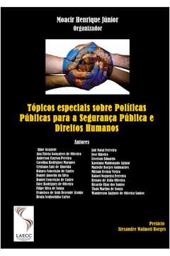 Tópicos especiais sobre Políticas Públicas para a Segurança Pública e Direitos Humanos