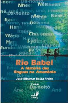 Rio Babel: A história das línguas na Amazônia