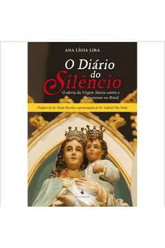 O diário do silêncio - O alerta da Virgem Maria contra o comunismo no Brasil