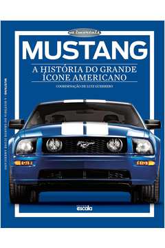 Mustang: a História do Grande Ícone Americano