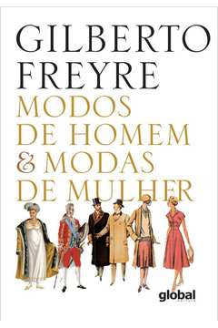 MODOS DE HOMEM & MODAS DE MULHER