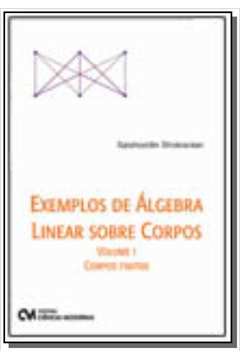 Exemplos de Álgebra Linear sobre Corpos   Volume 1   Corpos Finitos