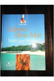 Sabores Além-mar Tastes From Overseas