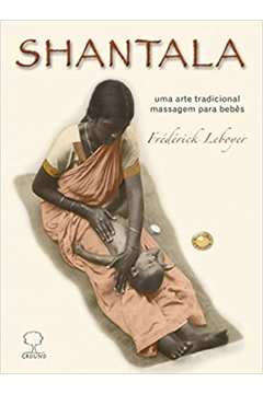 Shantala: uma Arte Tradicional Massagem para Bebês