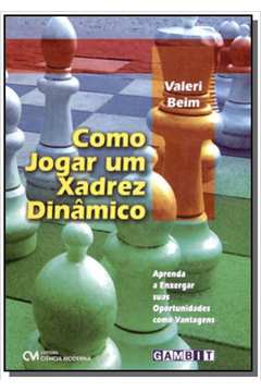 COMO JOGAR UM XADREZ DINAMICO