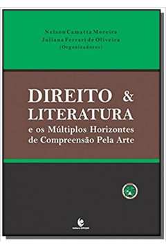 DIREITO & LITERATURA E OS MULTIPLOS HORIZONTES DE