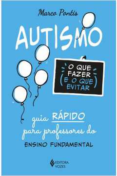  Autismo. Não Espere, Aja Logo! Depoimento De Um Pai Sobre Os  Sinais De Autismo (Em Portuguese do Brasil): 9788576801696: Junior: Books