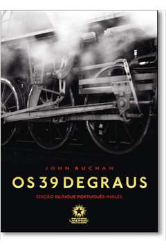 39 Degraus, Os: The Thirty-nine Steps - Edição Bilíngue Inglês-português