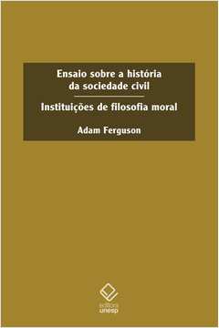 Ensaio sobre a história da sociedade civil: institutições de filosofia moral